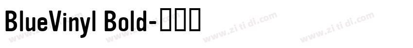BlueVinyl Bold字体转换